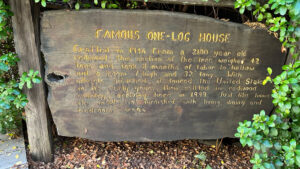 Sign to One-Log House in Garberville, CA - 17 miles south of the south entrance to Avenue of the Giants in the California Redwoods