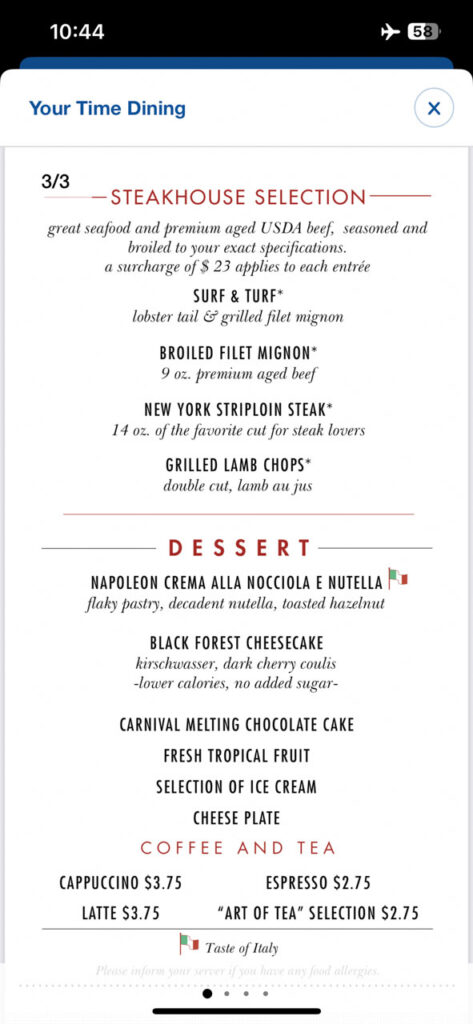 The dinner dessert choices for the main dining rooms for the sixth night of our ten night cruise on the Carnival Venezia.